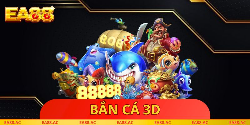 Bắn Cá 3D