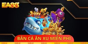 Bắn Cá Ăn Xu Miễn Phí