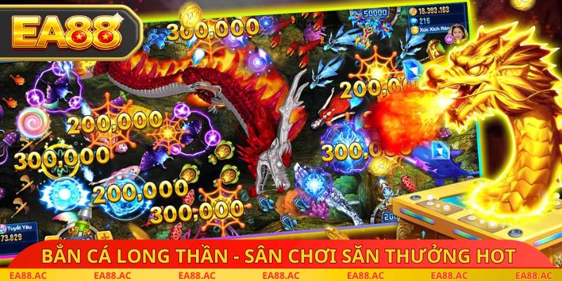 Bắn cá long thần - Sân chơi săn thưởng hot