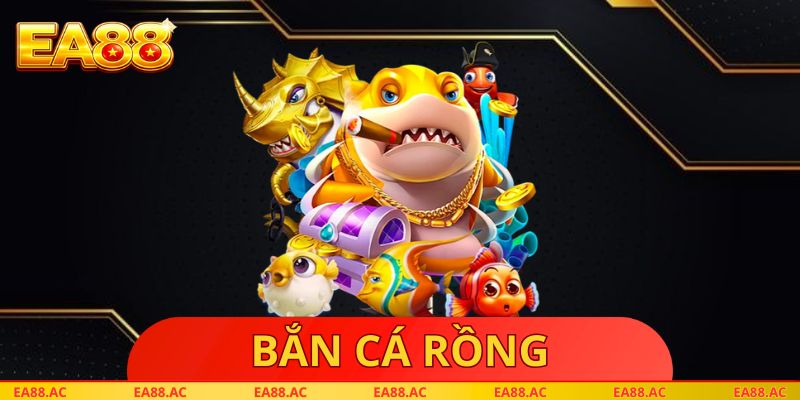 Bắn cá rồng