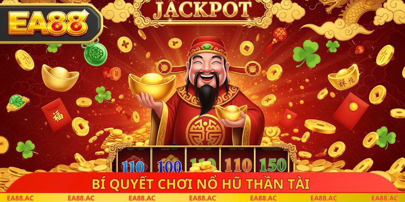 Bí quyết chơi nổ hũ thần tài 