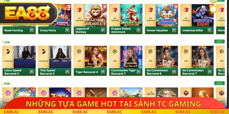 Những tựa game hot tại Sảnh TC Gaming 