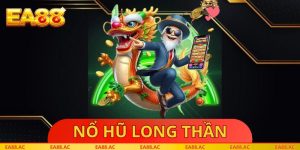 Nổ Hũ Long Thần